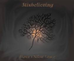 Misbelieving : Dawn's Silent Grace